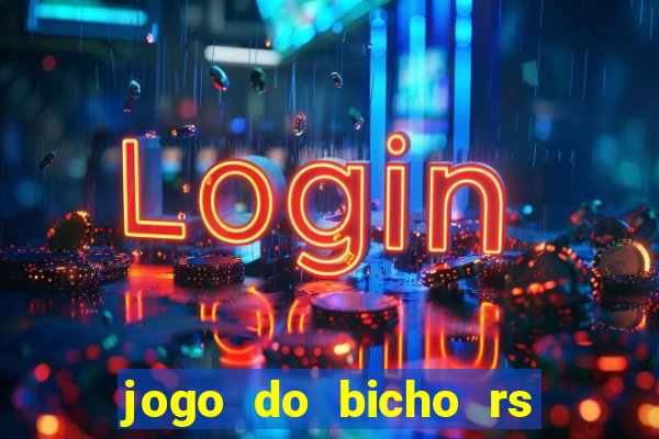 jogo do bicho rs resultado certo de hoje 14h 18h rs consulta